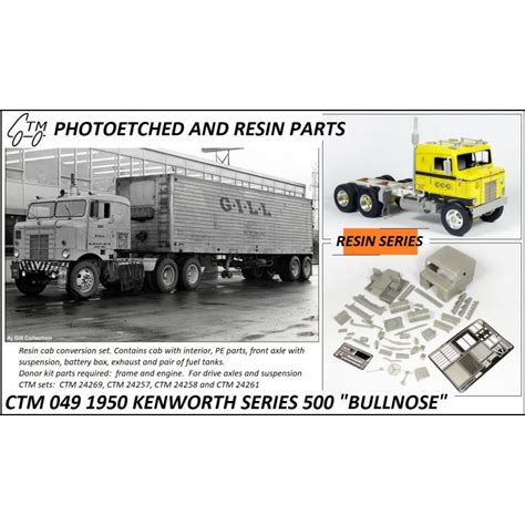 CTM 049 1950 KENWORTH SERIES 500 BULLNOSE Cab Conversion Kit