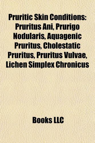 Buy Pruritic Skin Conditions: Pruritus Ani, Prurigo Nodularis ...