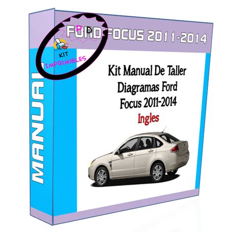 Manual De Taller Diagramas Ford Focus 2011 2014 Ingles