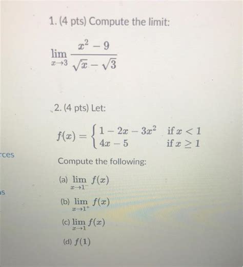 Solved 1 4 Pts Compute The Limit Limx→3x−3x2−9 2 4