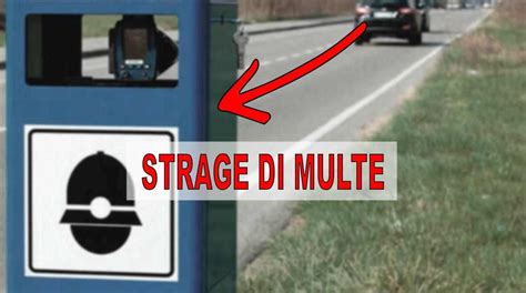 Nuovo Autovelox Sta Facendo Strage Di Multe Gi Attivo In Queste Zone