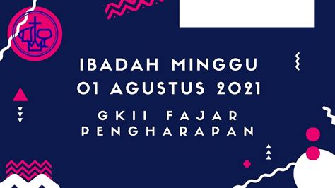 Ibadah Minggu Pertama Bulan Misi L Gkii Fajar Pengharapan Agustus