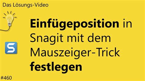 Das L Sungsvideo Einf Geposition In Snagit Mit Dem Mauszeiger