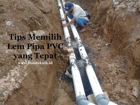 Apa Itu Lem Pipa Pvc Dan Tips Memilih Lem Pipa Pvc Yang Tepat