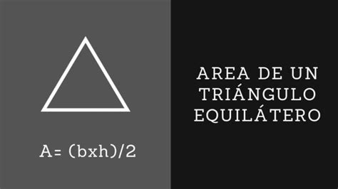 Área De Un Triángulo Equilátero Formula Y Ejercicios Resueltos