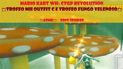 ASMR ITA Mario Kart Wii CTGP Revolution Trofeo Outfit C E Fungo