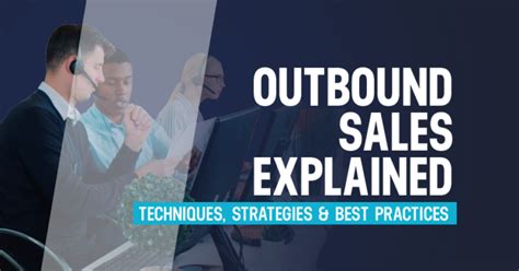 Effective Outbound Sales Approach Key Tactics And Best Practices