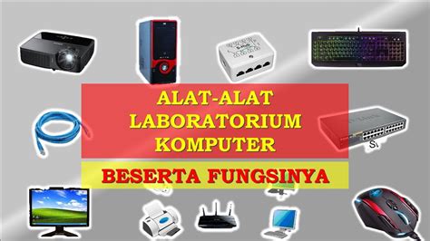 Alat Alat Yang Wajib Ada Di Laboratorium Komputer Youtube