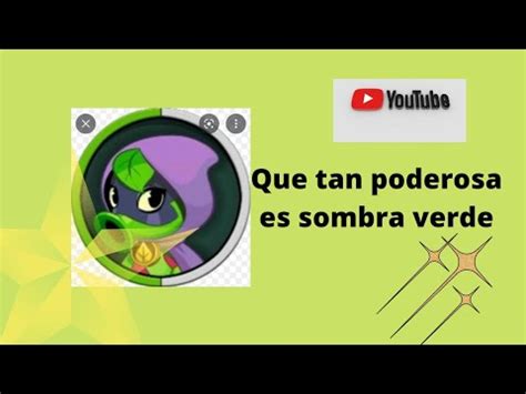 Que Tan Poderosa Es Sombra Verde De Pvz Heroes Youtube