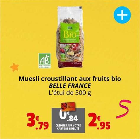 Promo Muesli Croustillant Aux Fruits Bio Belle France Chez Coccimarket