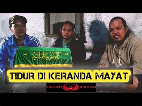 CERITA MISTERI PENGALAMAN TIDUR DI KERANDA MAYAT YouTube