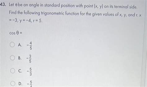 [answered] 43 Let E Be An Angle In Standard Position With Point X Y On Kunduz