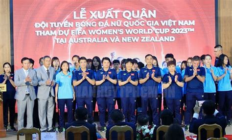 Đội tuyển nữ Việt Nam xuất quân tham dự World Cup nữ 2023