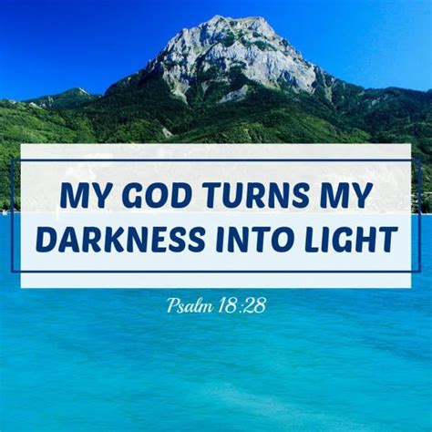 Psalm My God Turns My Darkness Into Light Psalm Light