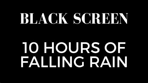 Black Screen 10 Hours of Falling Rain - YouTube