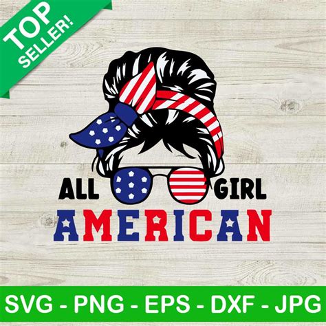 All American Girl Svg American Girl Flag Svg 4th Of July Svg