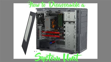 How To Disassemble A System Unit Tutorial Youtube