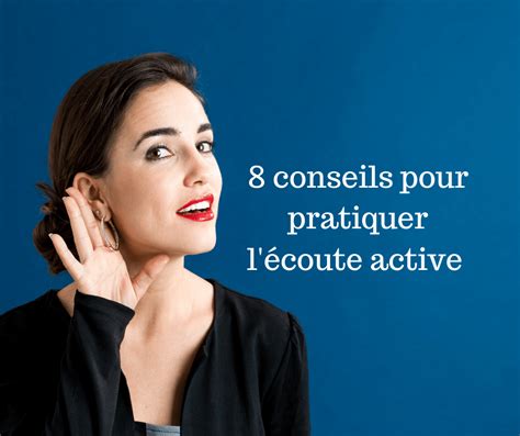 Conseils Pour Pratiquer L Coute Active Cultivons L Optimisme