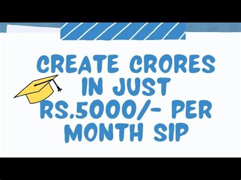 Create Crores With Just Rs Per Month Sip Youtube