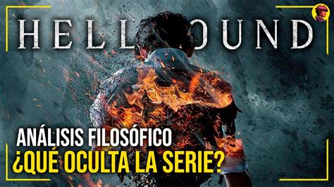 HELLBOUND ANÁLISIS FILOSÓFICO Qué oculta la serie RUMBO AL