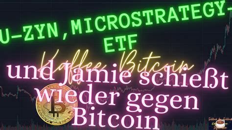 Kaffee Bitcoin 168 U Zyn Microstragegy ETF und Jamie schießt wieder