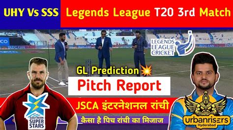 Southern Super Vs Urbanrisers Pitch Report Ranchi Stadium Pich Report