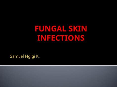 Detailed notes on Fungal Skin Infections.ppt 