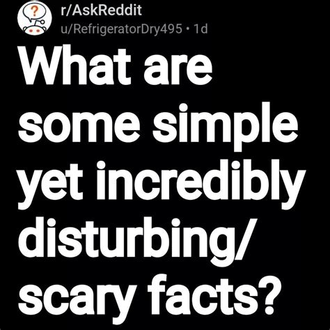 Dark Theme Reddit On Instagram “what Are Some Simple Yet Incredibly Disturbingscary Facts