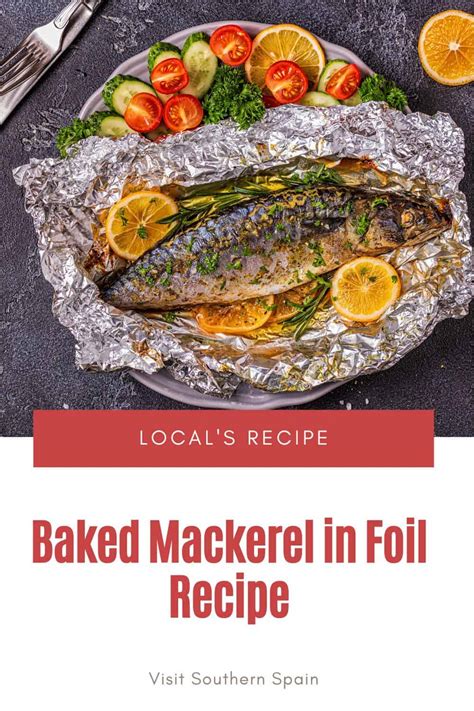 Easy Baked Mackerel In Foil Recipe Visit Southern Spain