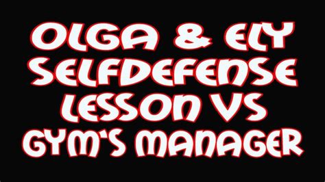 Lethal Blonde And Ely Selfdefense Lesson VS Gym S Manager Fightingdream Video Store Clips4sale