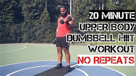 20 Minute Upper Body Dumbbell Hiit Workout No Repeats Youtube