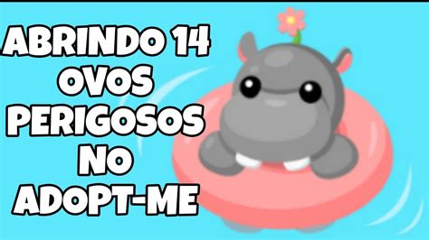 Abrindo 14 Ovos Perigosos No Adopt Me YouTube