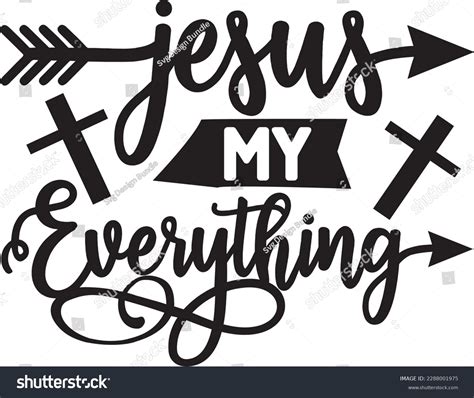 Jesus My Everything Svg Christian Svg Design Royalty Free Stock Vector 2288001975