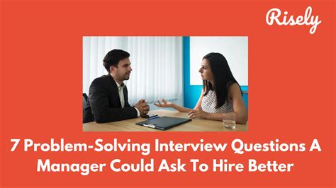 7 Problem Solving Interview Questions A Manager Could Ask To Hire