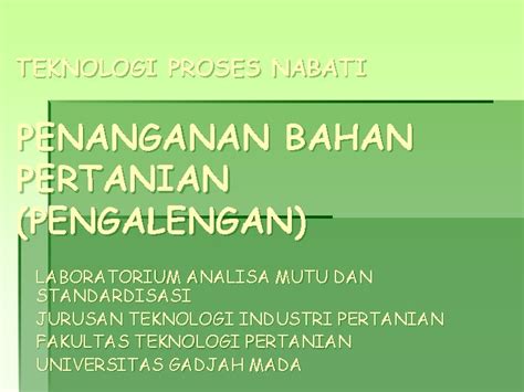 Teknologi Proses Nabati Penanganan Bahan Pertanian Pengalengan Laboratorium