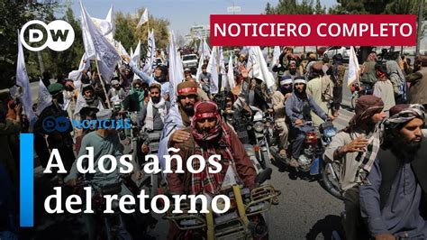 DW Noticias Del 15 De Agosto Talibanes Celebran Aniversario De Toma