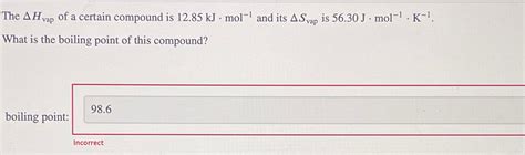 Solved The Hvap Of A Certain Compound Is Kj Mol Chegg