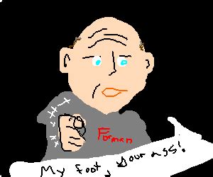 Red Forman Put His Foot In Your Ass Drawception