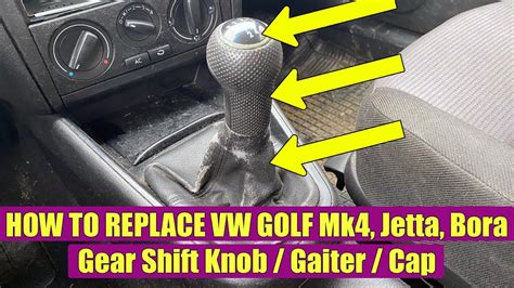 Tutorial How To Replace Vw Golf Mk Jetta Bora Gear Shift Boot