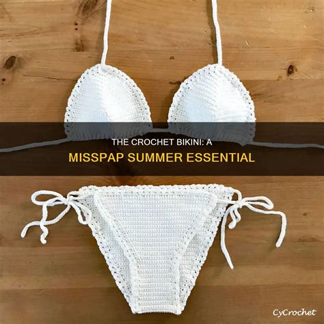 The Crochet Bikini A Misspap Summer Essential Cycrochet