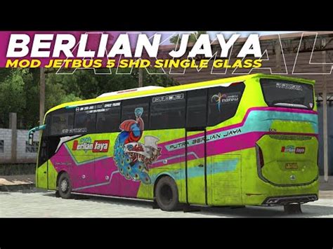 LIVERY BERLIAN JAYA MOD BUSSID JETBUS 5 SHD SINGLE GLASS HINO RM BY