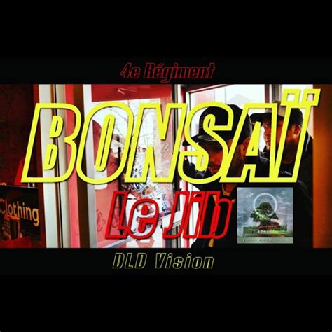 Stream Bonsai Prod Er Giment Bonsa Album By Le Jib Officiel