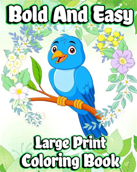 Bold and Easy Large Print Coloring Book: Simple designs and Big Picture ...