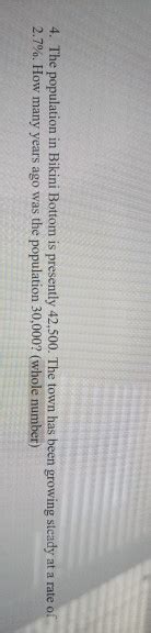 Solved The Population In Bikini Bottom Is Presently Chegg