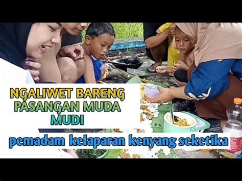 Cuaca Gerimis Ngaliwet Bareng Pasangan Muda Mudi PEMADAM KELAPARAN