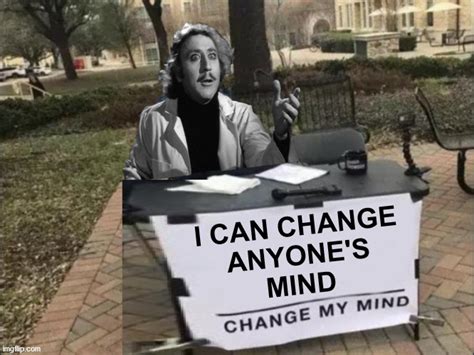 Change My Mind Meme Template