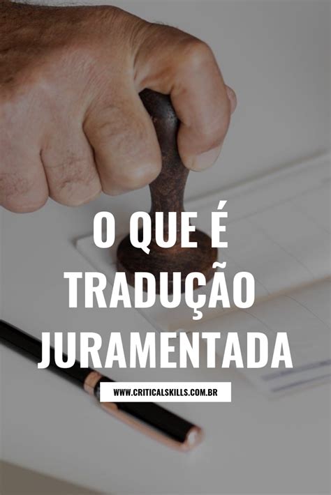 O que é tradução juramentada Competencias e habilidades Contrato