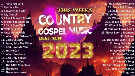 10 Top New Country Gospel Songs 2023 New Country Gospel Music 2023 Top