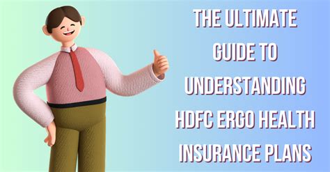 The Ultimate Guide To Understanding Hdfc Ergo Health