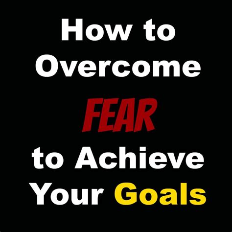 How To Overcome Fear To Achieve Your Goals Marcy Mckay